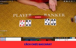 cách chơi baccarat