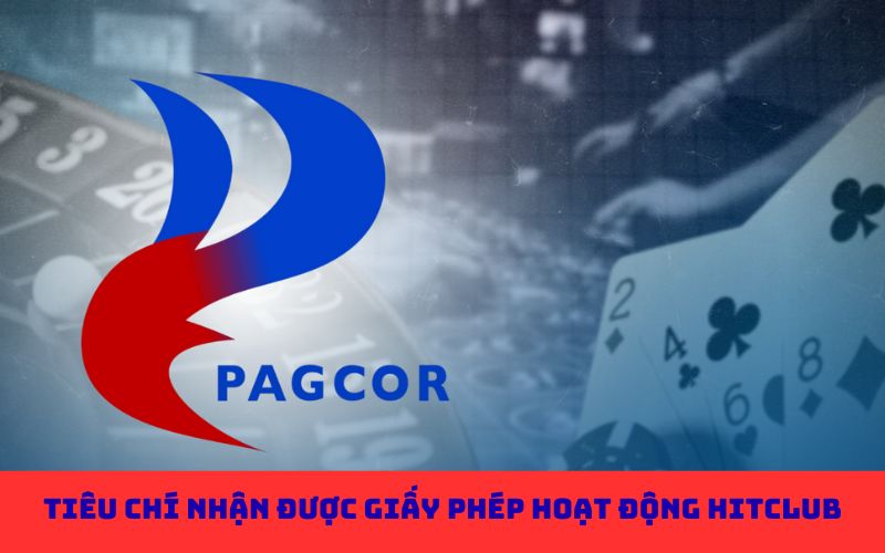 Tiêu chí nhận được giấy phép hoạt động Hitclub