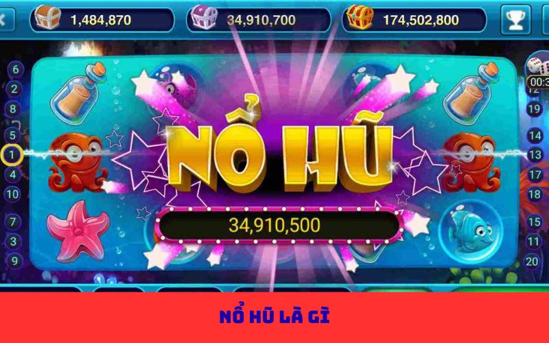 nổ hũ là gì