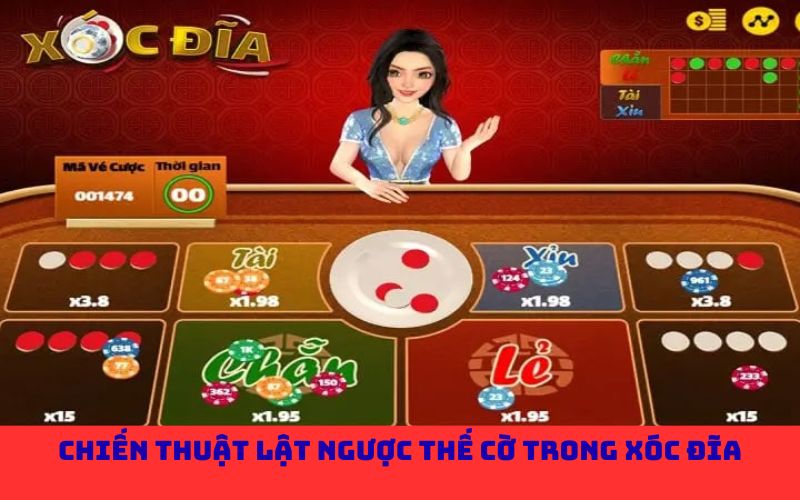 Chiến thuật lật ngược thế cờ trong xóc đĩa