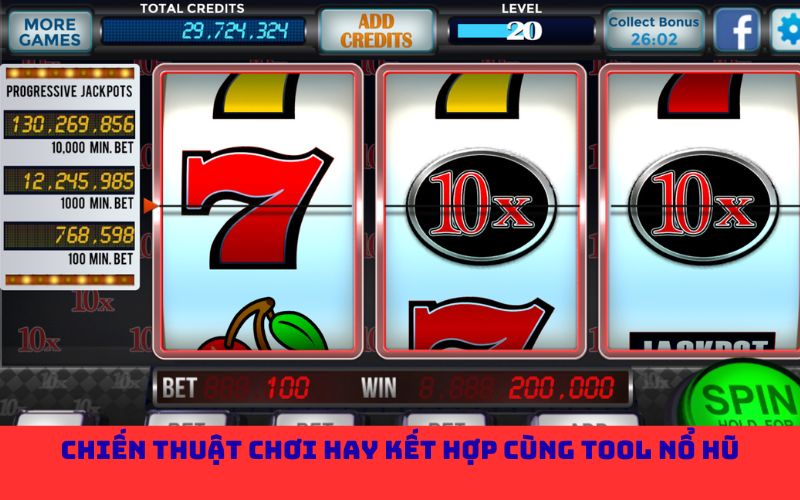 Chiến thuật chơi hay kết hợp cùng tool nổ hũ