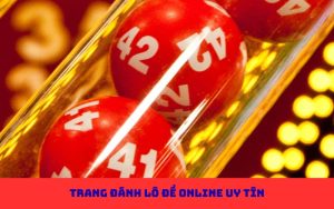 trang đánh lô đề online uy tín