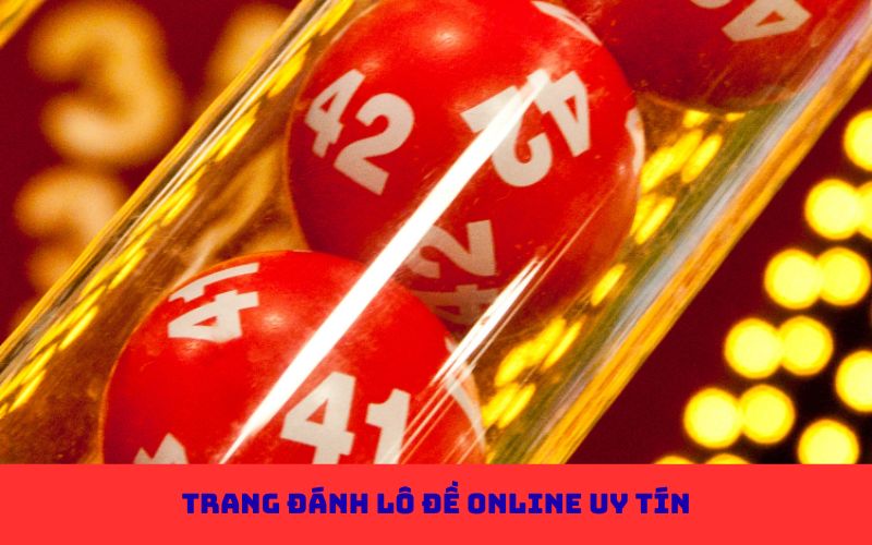 trang đánh lô đề online uy tín