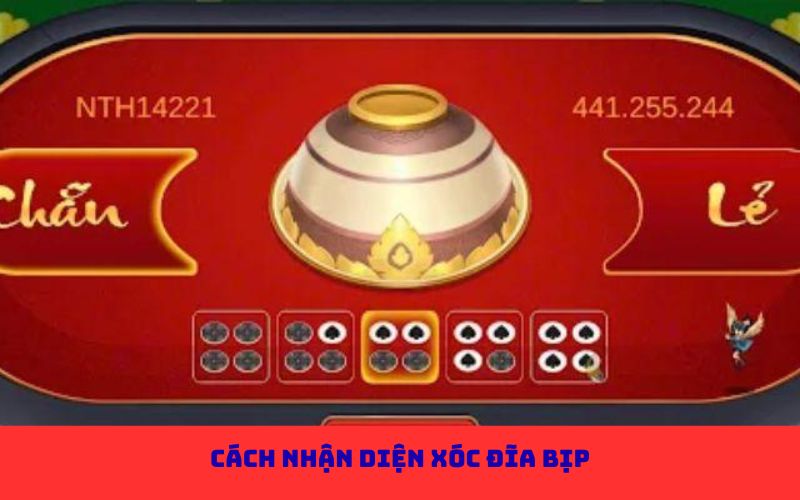 Cách nhận diện xóc đĩa bịp